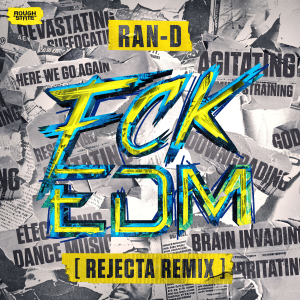 Ran-D - FCK EDM (Rejecta Remix) artwork