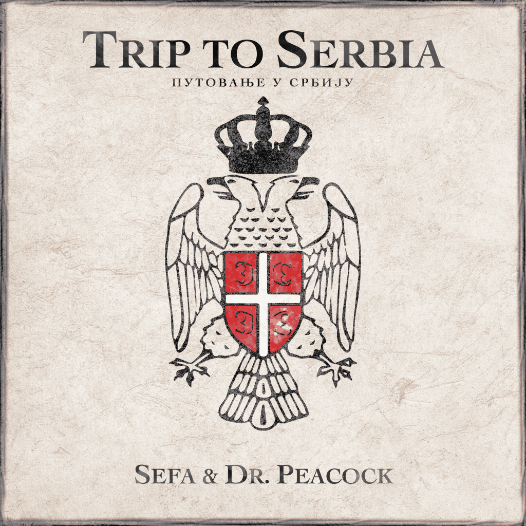 Sefa & Dr. Peacock - Trip to Serbia artwork