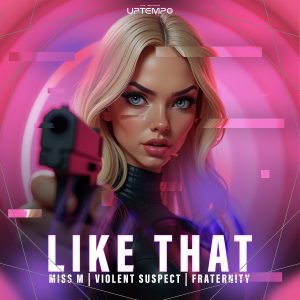 Miss M & Violent Suspect & Fraternity - Like That artwork