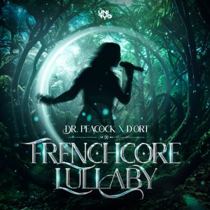 Dr. Peacock & D'ort - Frenchcore Lullaby [CORRECT ARTWORK]