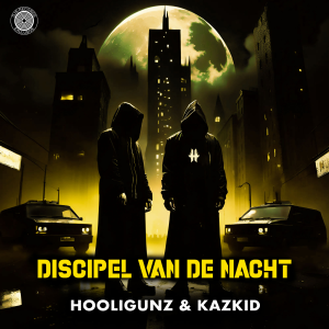 Hooligunz feat. Kazkid - Discipel van de Nacht artwork