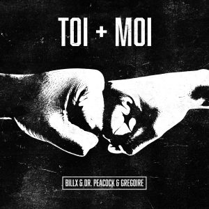 Billx & Dr. Peacock & Grégoire - Toi + Moi artwork