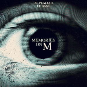 Dr. Peacock & LE BASK - Memories on M artwork