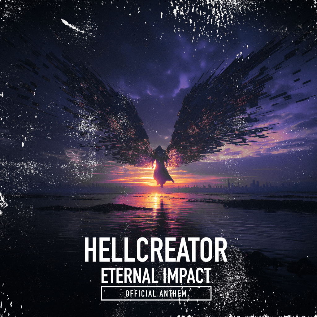 Hellcreator - Eternal Impact (Official Anthem) Artwork