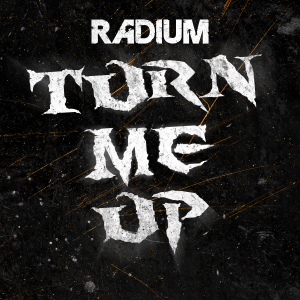 Radium - Turn Me Up artwork