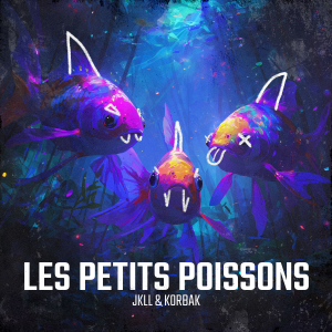 JKLL & Korbak - Les Petits Poissons artwork