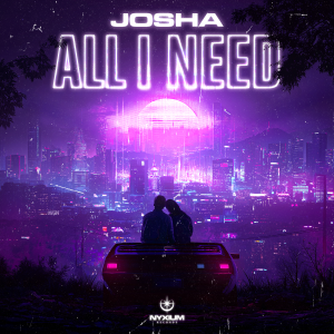 JOSHA - all I Need artwork