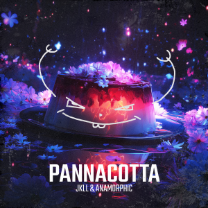JKLL & Anamorphic - Pannacotta artwork