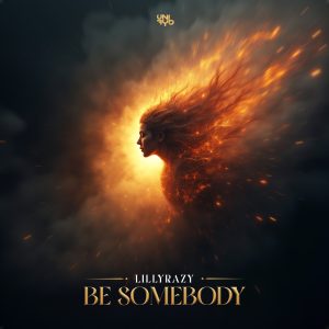 LillyRazy - Be Somebody artwork