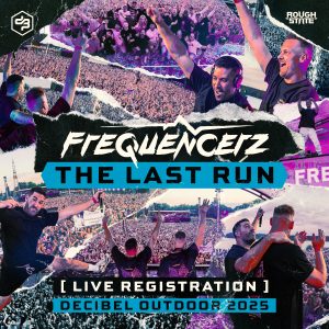 Frequencerz - The Last Run (Live Registration Decibel Outdoor 2025) artwork