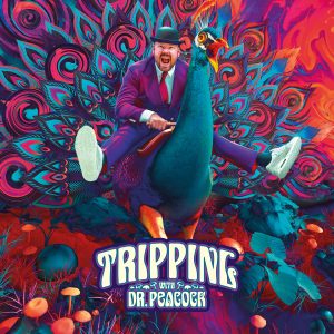 Dr. Peacock - Tripping with Dr. Peacock artwork